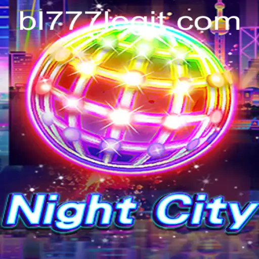 Discover the Thrilling World of NightCity: Unveiling the Intriguing BL777 Gameplay