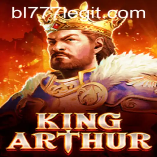 Unveiling the Legendary World of KingArthur: An Epic Adventure with BL777